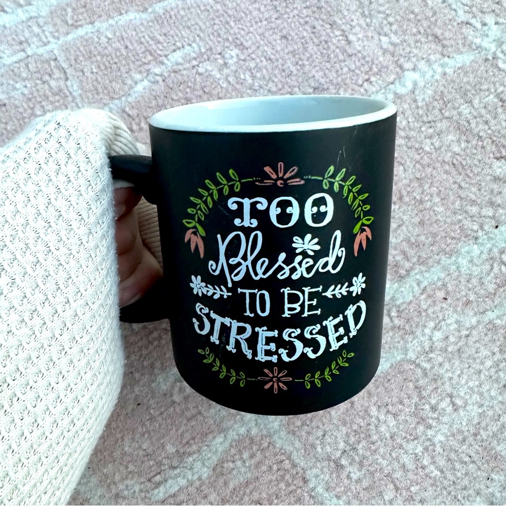 Too Blessed to be Stressed Coffee Mug